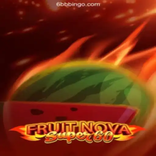 Explore the Thrilling World of FruitNovaSuper60 at 6bb.com Cassino Online